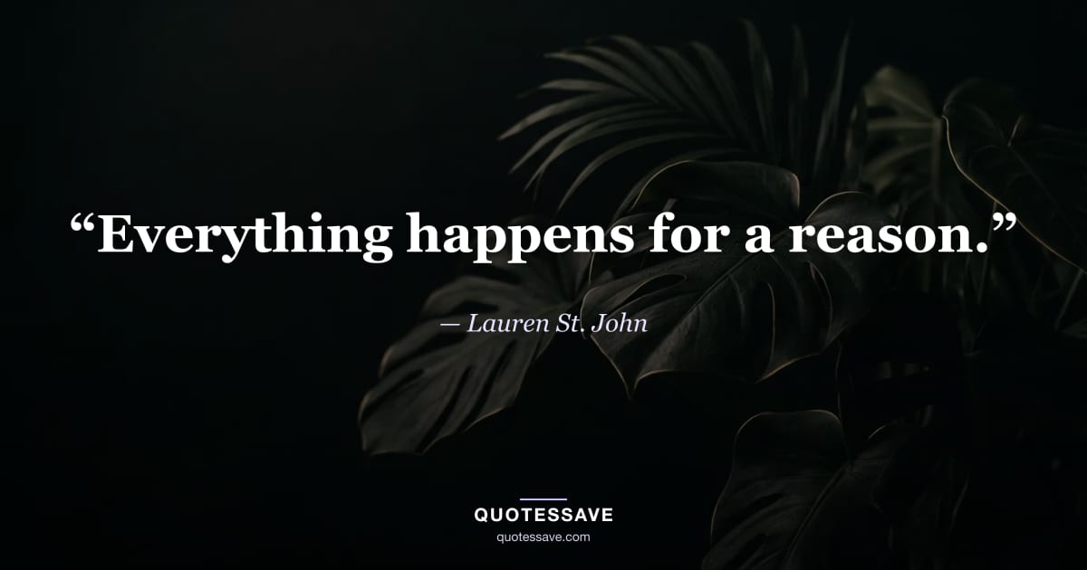 “Everything happens for a reason.” — Lauren St. John