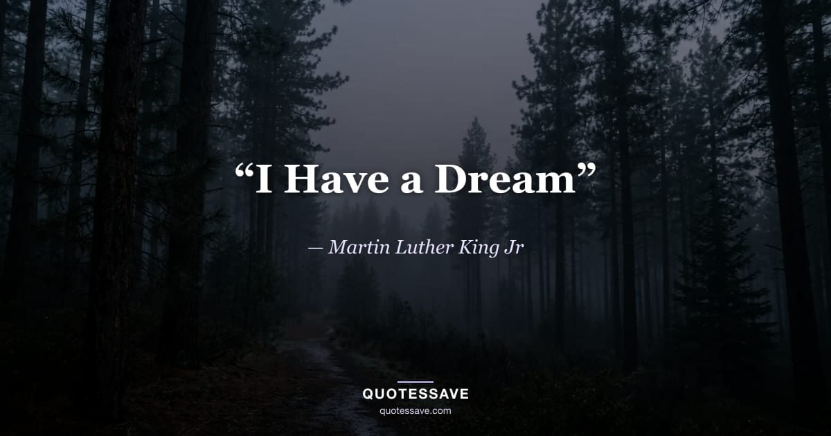 “I Have a Dream” — Martin Luther King Jr