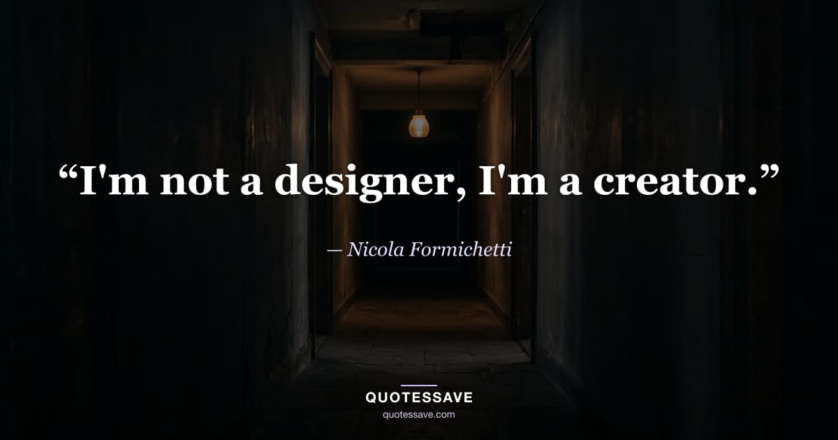 “I'm not a designer, I'm a creator.” — Nicola Formichetti