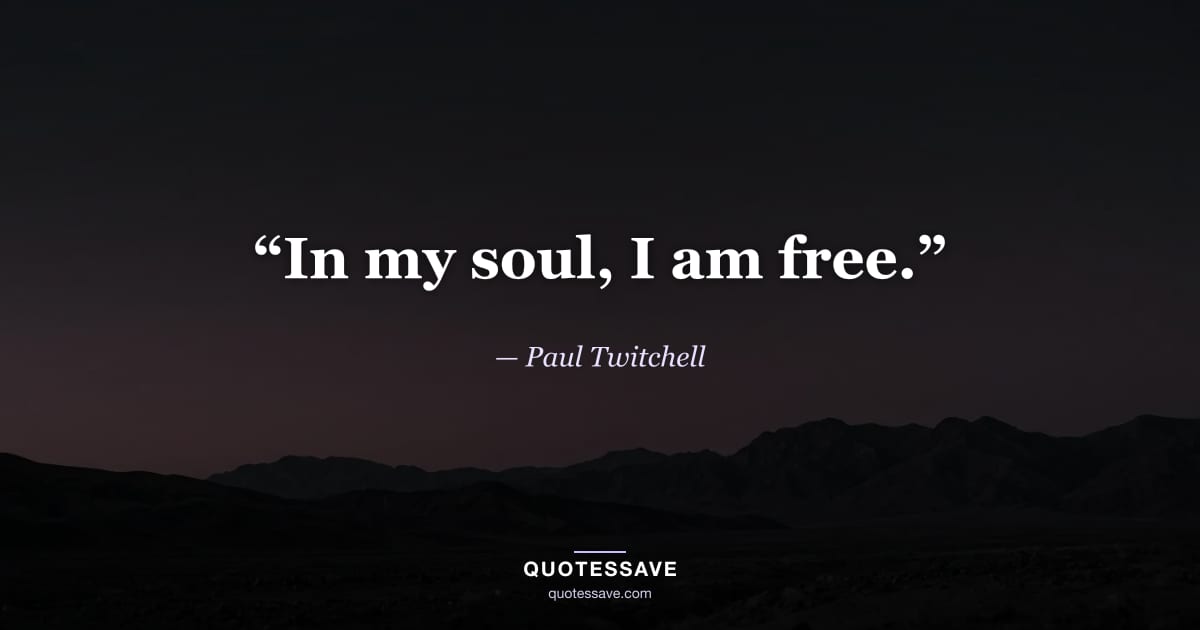 “In my soul, I am free.” — Paul Twitchell