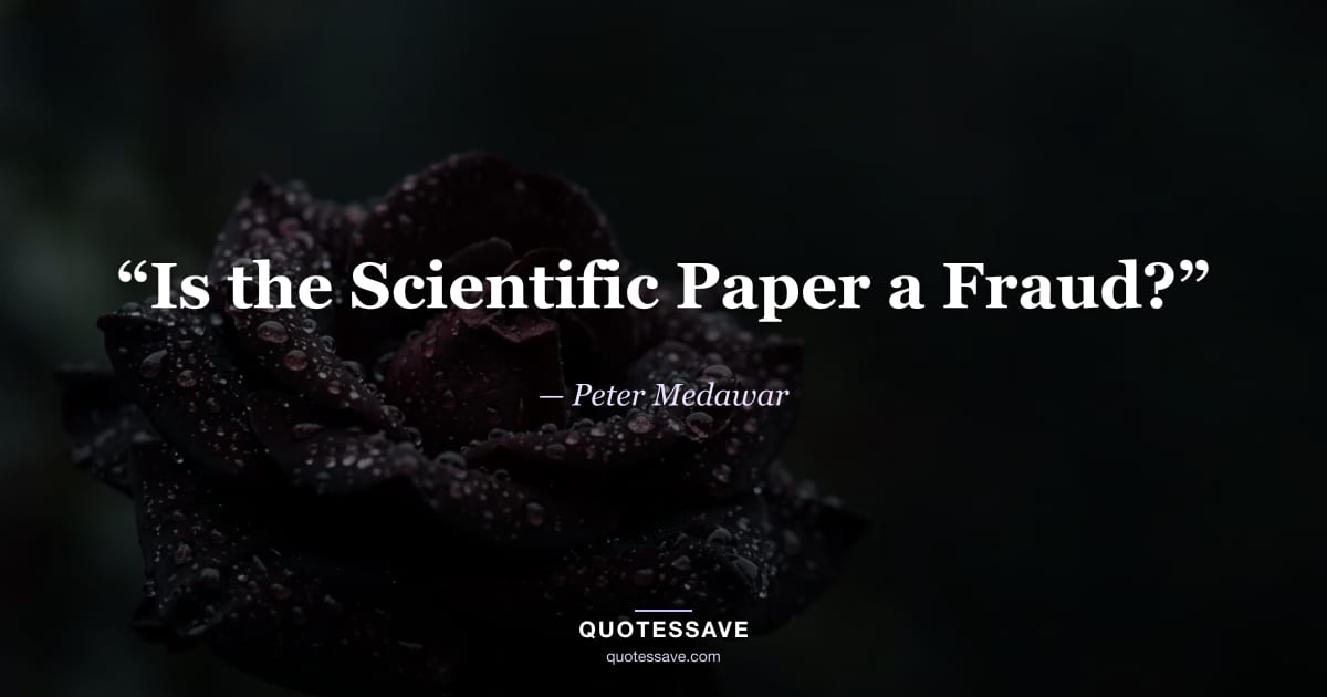 “Is the Scientific Paper a Fraud?” — Peter Medawar