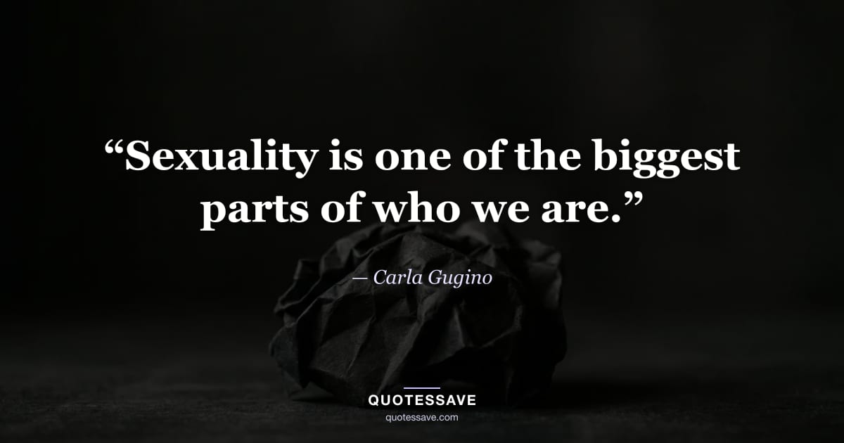 “Sexuality is one of the biggest parts of who we are.” — Carla Gugino